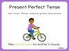 Present Perfect Tense - Years 3 and 4 Teaching Resources (slide 1/21)